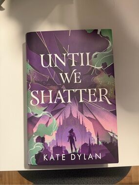 Until We Shatter by Kate Dylan - Illumicrate edition